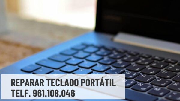 reparar teclado portátil Valencia